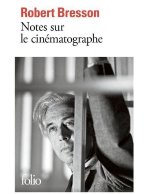 LIVRE NOTES SUR LE CINEMATOGRAPHE - ROBERT BRESSON