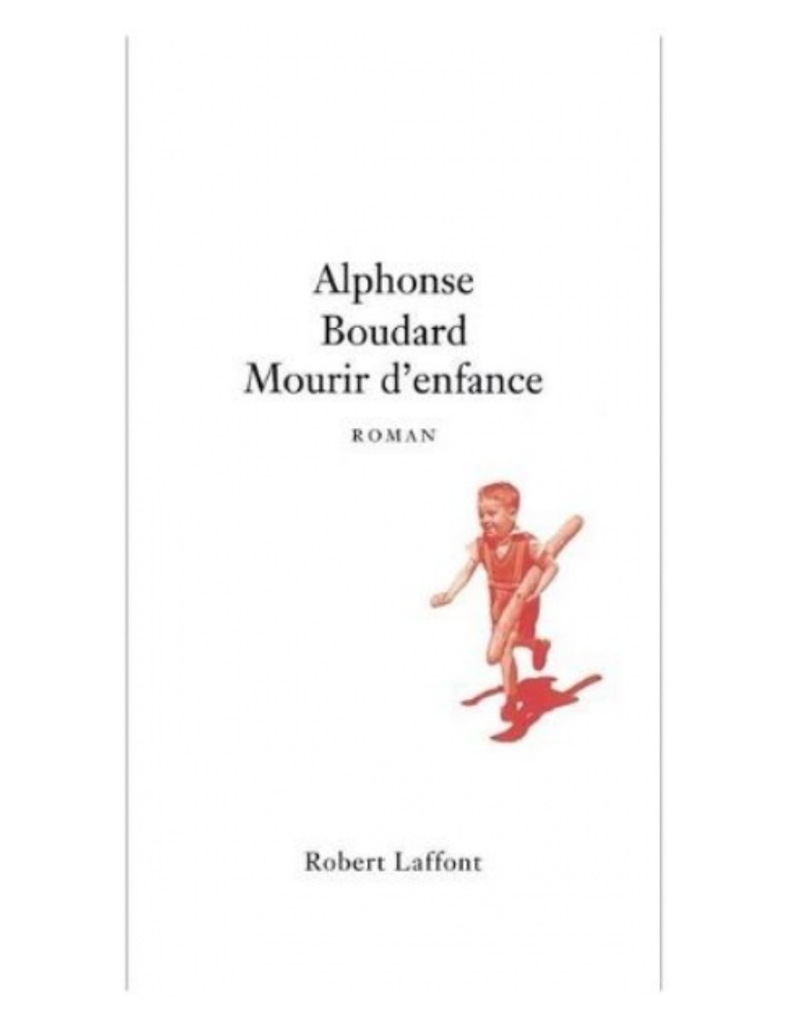 LIVRE MOURIR D'ENFANCE - ALPHONSE BOUDARD 