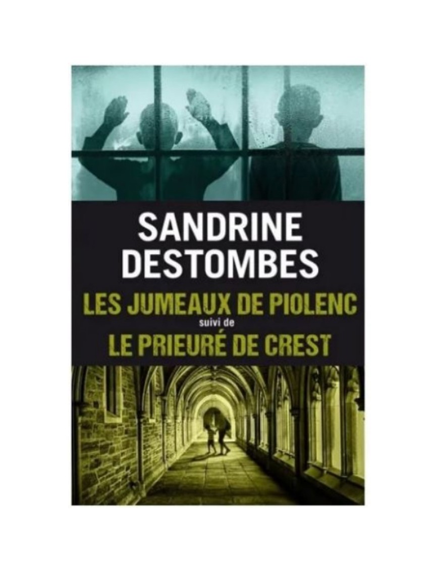 LIVRE LES JUMEAUX DE PIOLENC + LE PRIEURE DE CREST - SANDRINE DESTOMBES 