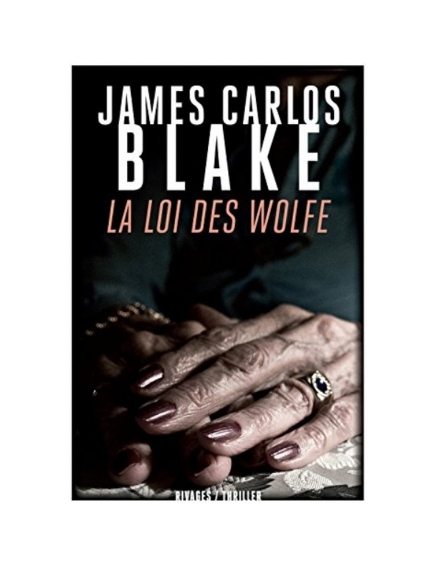 LIVRE LA LOI DES WOLFE - JAMES CARLOS BLAKE