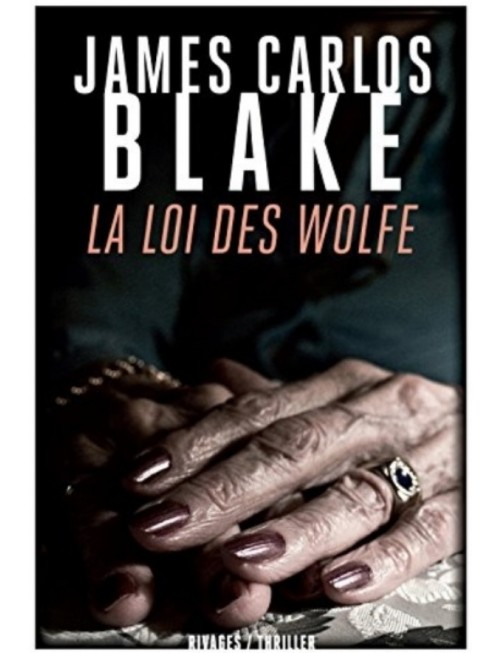 LIVRE LA LOI DES WOLFE - JAMES CARLOS BLAKE