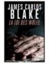 LIVRE LA LOI DES WOLFE - JAMES CARLOS BLAKE
