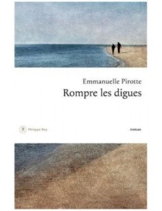 LIVRE ROMPRE LES DIGUES -...