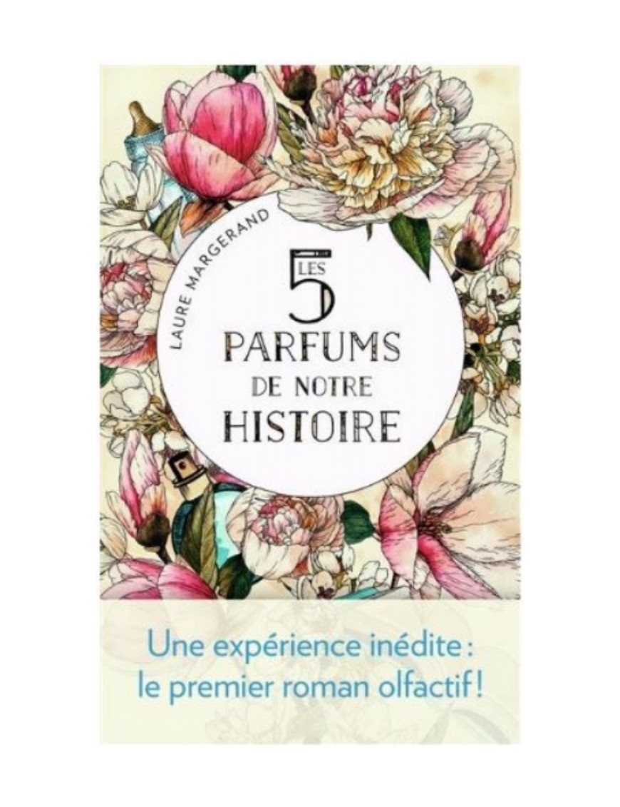 LIVRE LES 5 PARFUMS DE NOTRE HISTOIRE - LAURE MARGERAND 