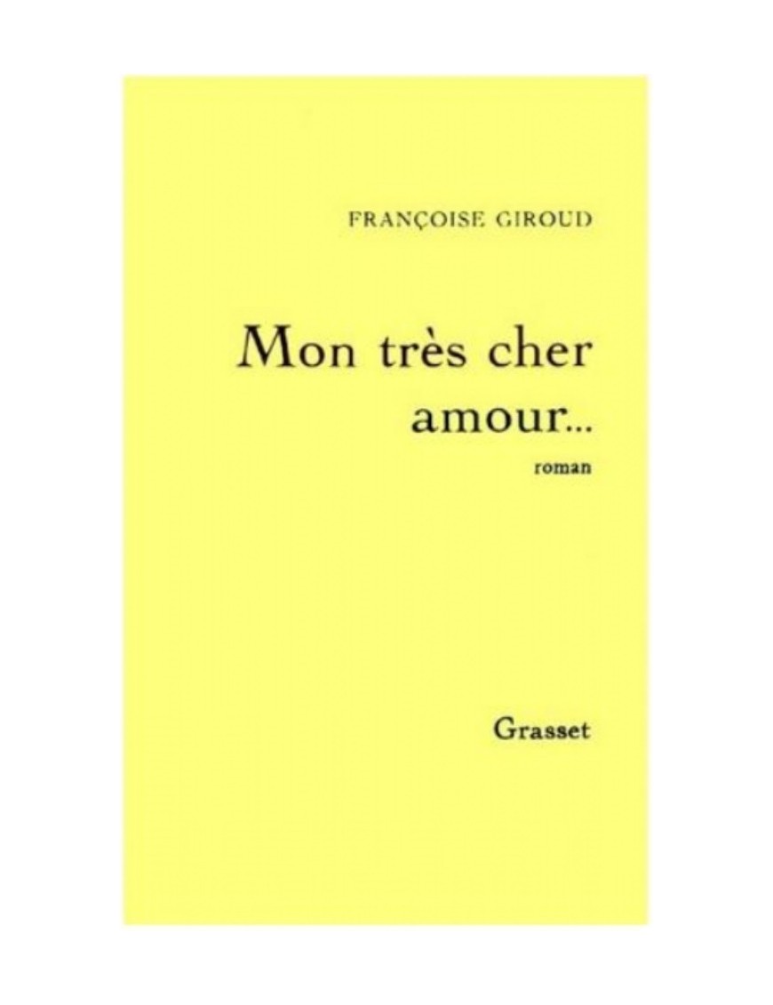 LIVRE MON TRES CHER AMOUR - FRANCOISE GIROUD 