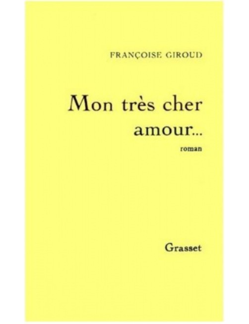 LIVRE MON TRES CHER AMOUR - FRANCOISE GIROUD 