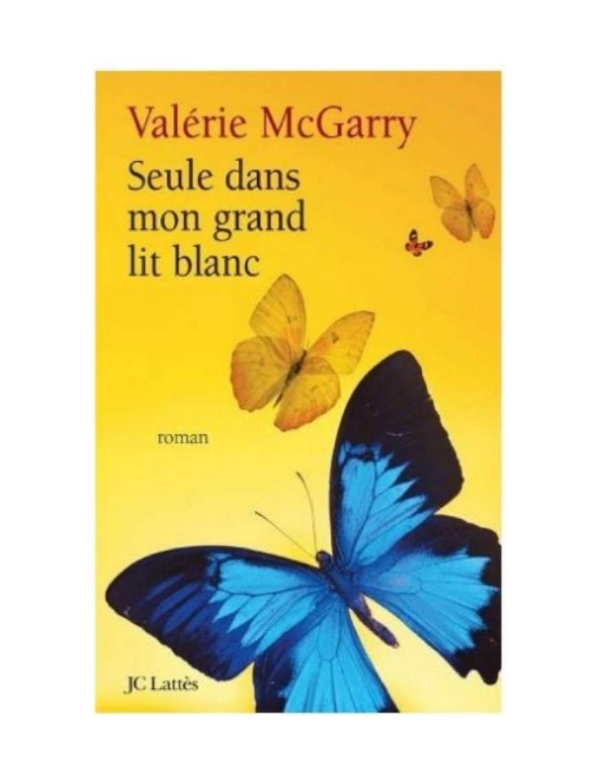 LIVRE SEULE DANS MON GRAND LIT BLANC - VALERIE MCGARRY