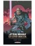 COMICS STAR WARS, LE COTE OBSCUR TOME 9 - DARK BANE