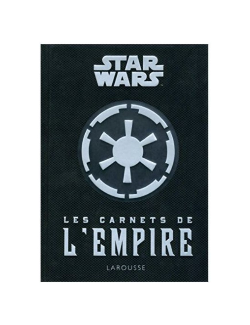 LIVRE STAR WARS, LES CARNETS DE L'EMPIRE