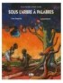 LIVRE SOUS L'ARBRE A PALABRES