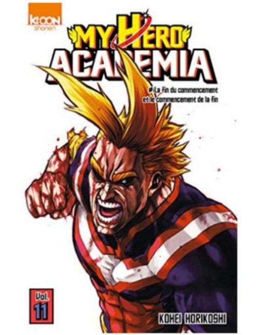 MANGA MY HERO ACADEMIA TOME 11 - LA FIN DU COMMENCEMENT ET LE COMMENCEMENT DE LA FIN