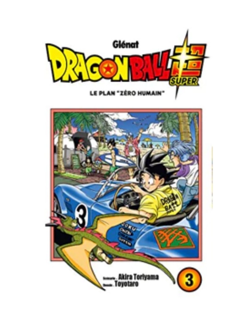 MANGA DRAGON BALL SUPER - TOME 3 - LE PLAN "ZERO HUMAIN