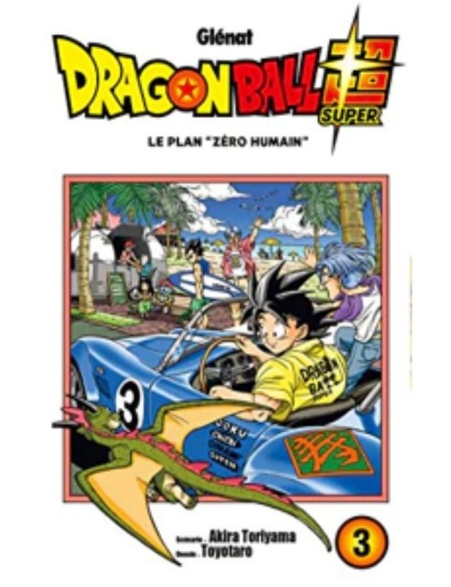 MANGA DRAGON BALL SUPER - TOME 3 - LE PLAN "ZERO HUMAIN