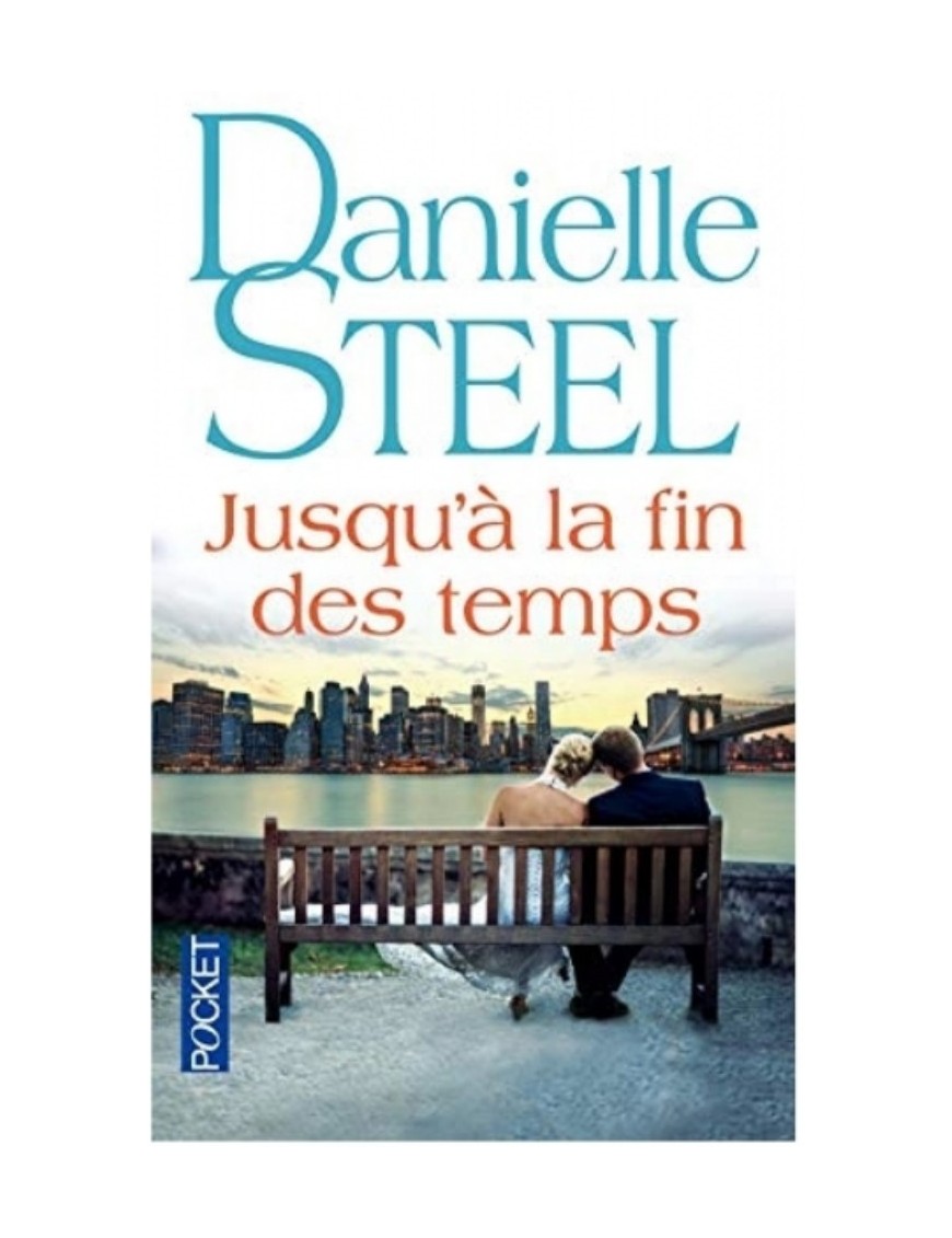 LIVRE JUSQU'A LA FIN DES TEMPS - DANIELLE STEEL 