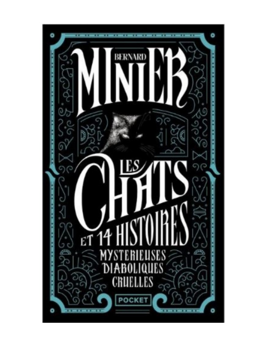 LIVRE LES CHATS ET 14 HISTOIRES MYSTERIEUSES DIABOLIQUES CRUELLES - BERNARD MINIER 
