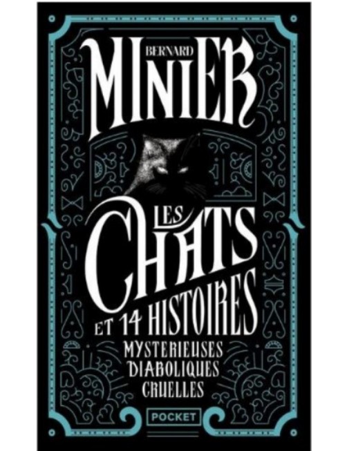 LIVRE LES CHATS ET 14 HISTOIRES MYSTERIEUSES DIABOLIQUES CRUELLES - BERNARD MINIER 