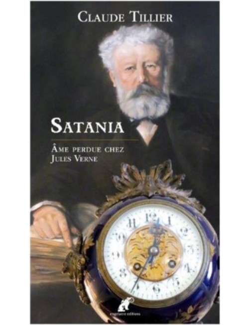 LIVRE SATANIA : AME PERDUE CHEZ JULES VERNE - CLAUDE TILLIER