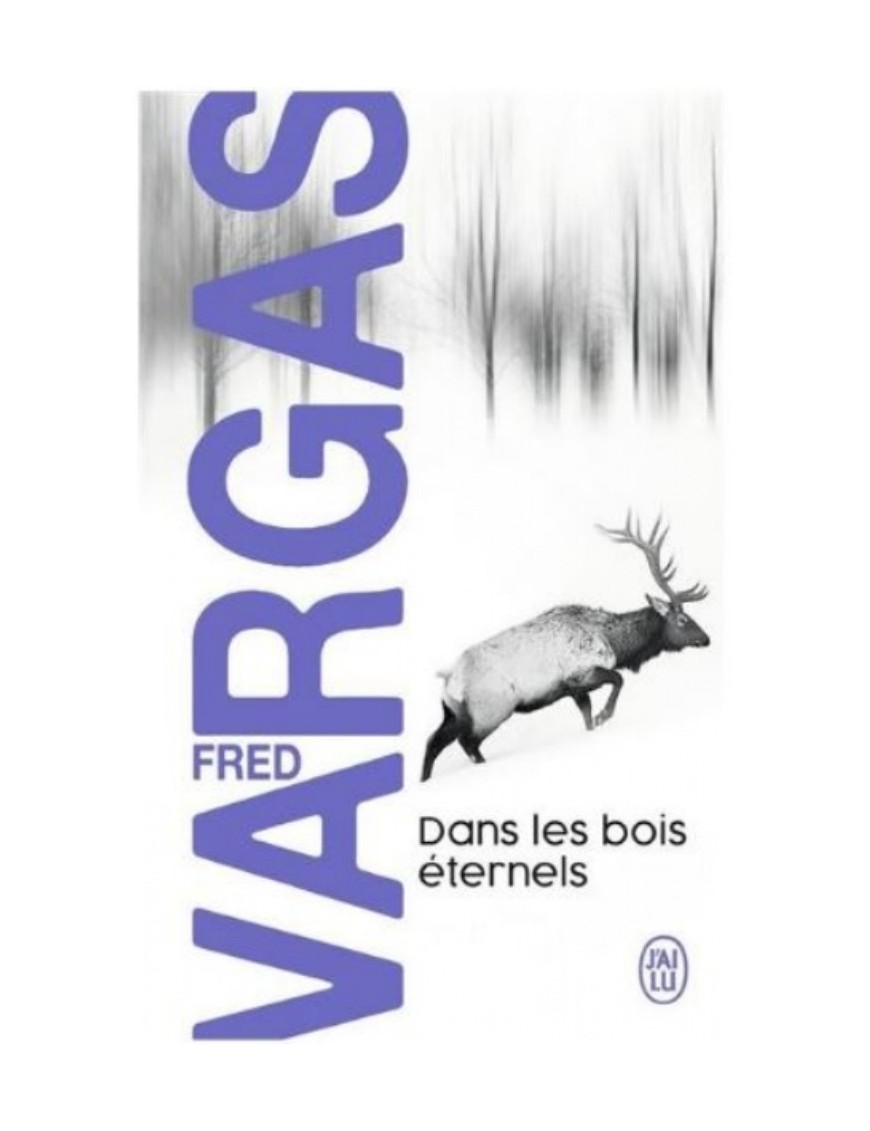 LIVRE DANS LES BOIS ETERNEL - FRED VARGAS