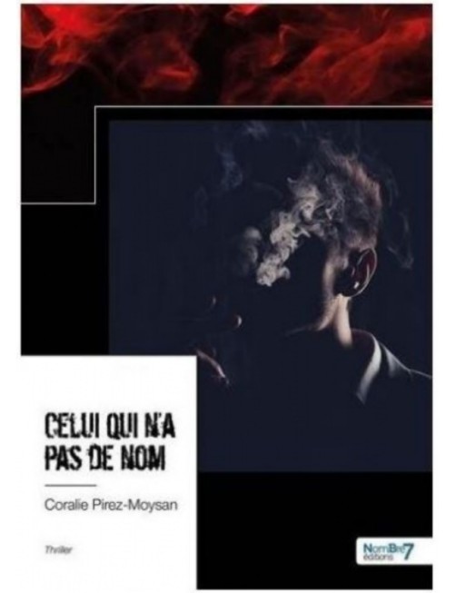 LIVRE CELUI QUI N'A PAS DE NOM - CORALIE PIREZ MOYSAN