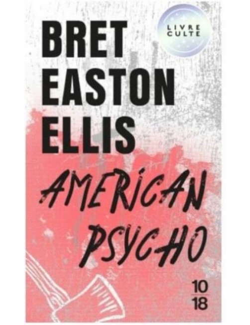 LIVRE AMERICAN PSYCHO - BRET EASTON ELLIS 