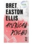 LIVRE AMERICAN PSYCHO - BRET EASTON ELLIS 