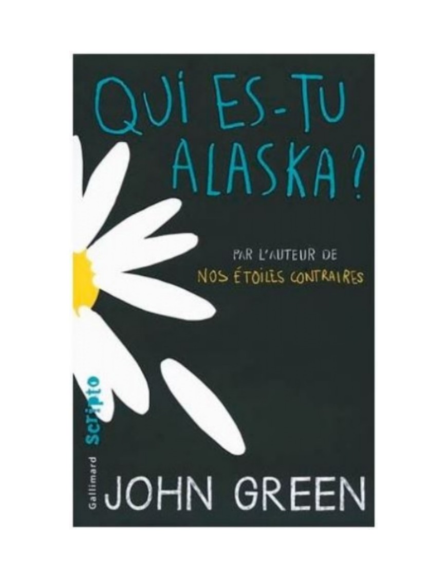 LIVRE QUI ES-TU ALASKA - JOHN GREEN