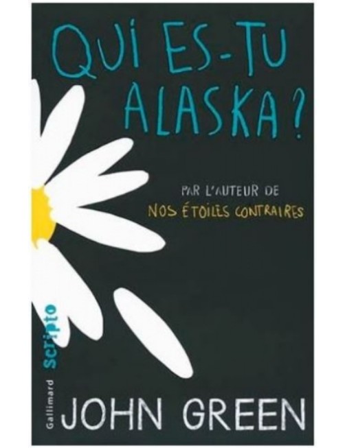 LIVRE QUI ES-TU ALASKA - JOHN GREEN