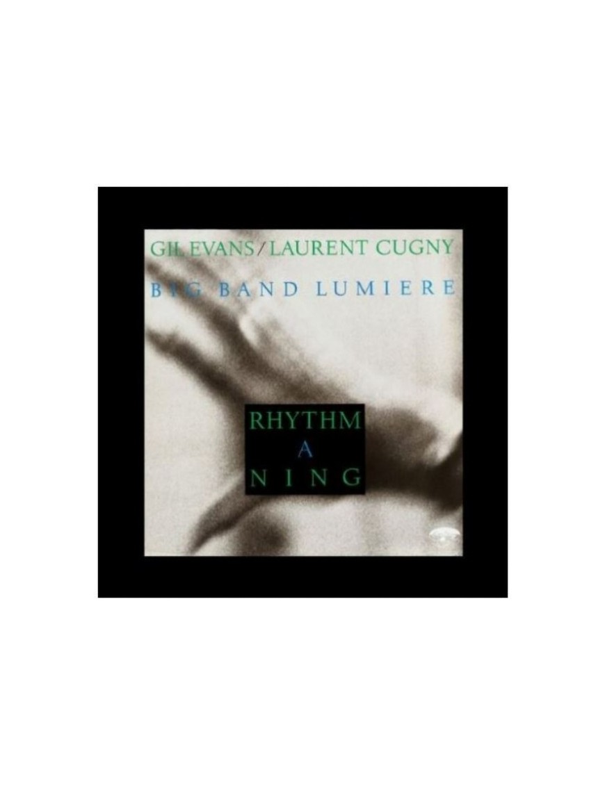 CD GIL EVANS ET LAURENT CUGNY - RHYTHM A NING