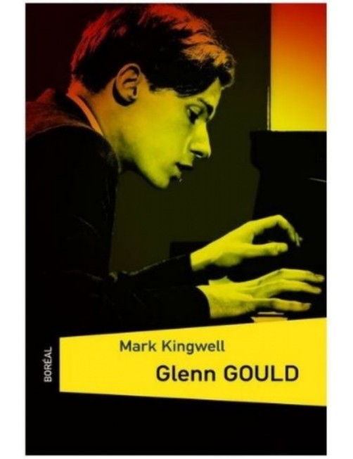 LIVRE GLENN GOULD - MARK KINGWELL
