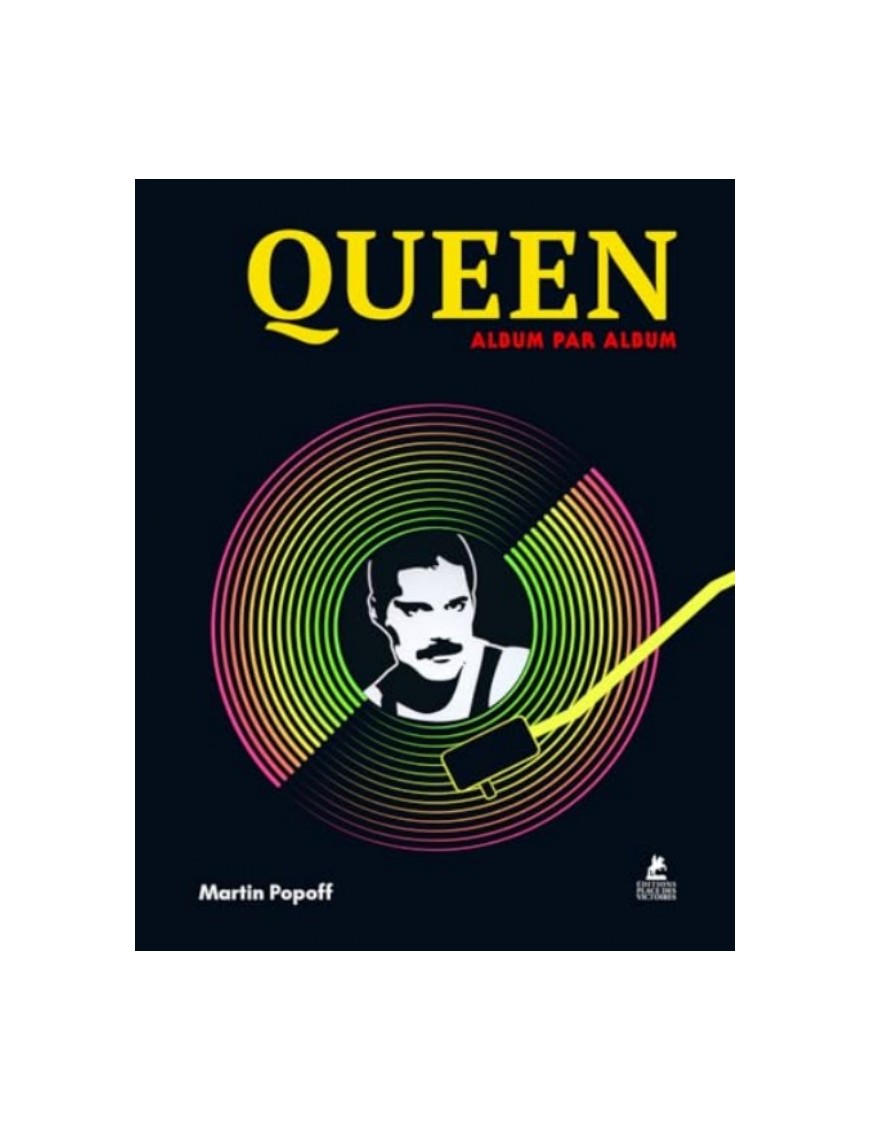 LIVRE QUEEN ALBUM PAR ALBUM