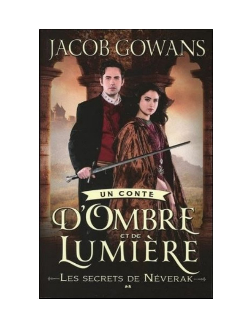 ROMAN UN CONTE D'OMBRE ET DE LUMIERE TOME 2 - LES SECRETS DE NEVERAK