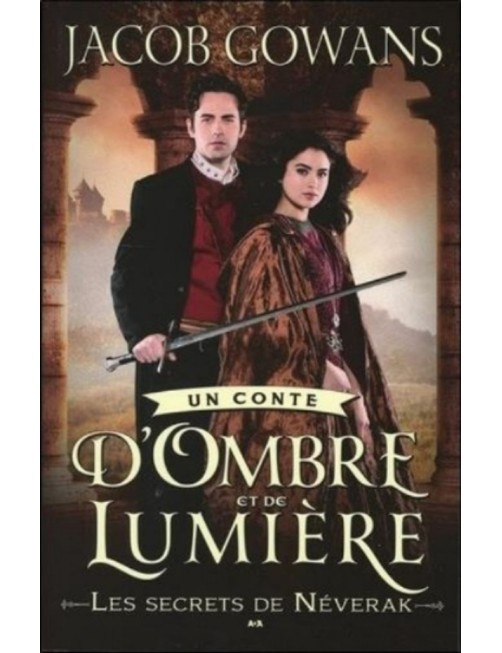 ROMAN UN CONTE D'OMBRE ET DE LUMIERE TOME 2 - LES SECRETS DE NEVERAK