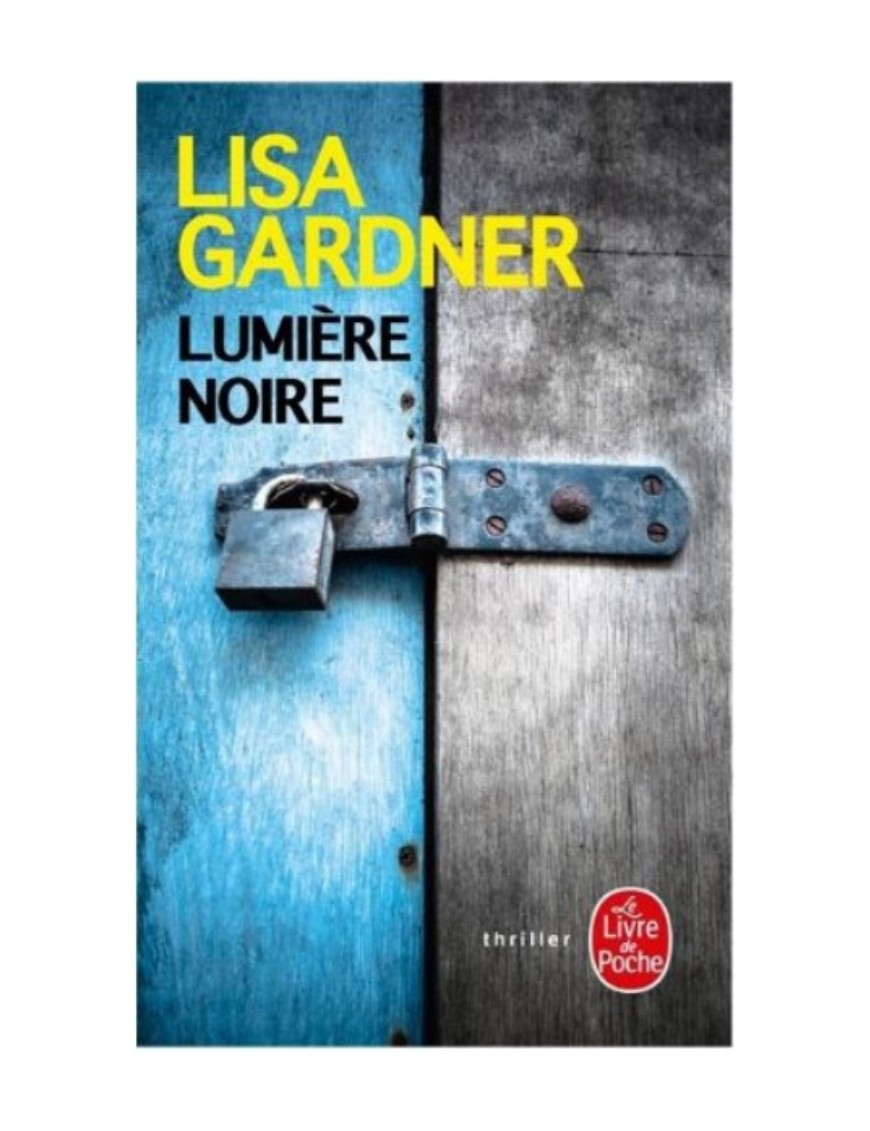 LIVRE LUMIERE NOIRE - LISA GARDNER