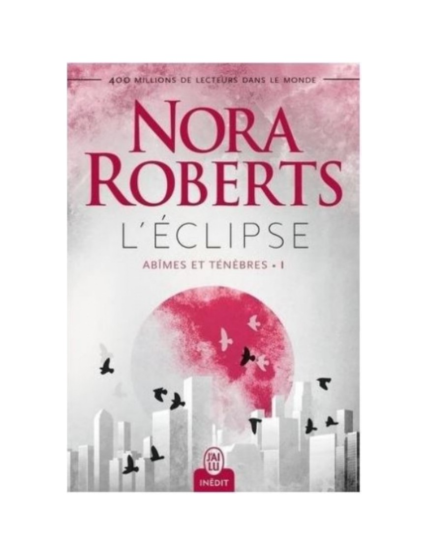 LIVRE ABIMES ET TENEBRES : L'ECLIPSE - NORA ROBERTS 