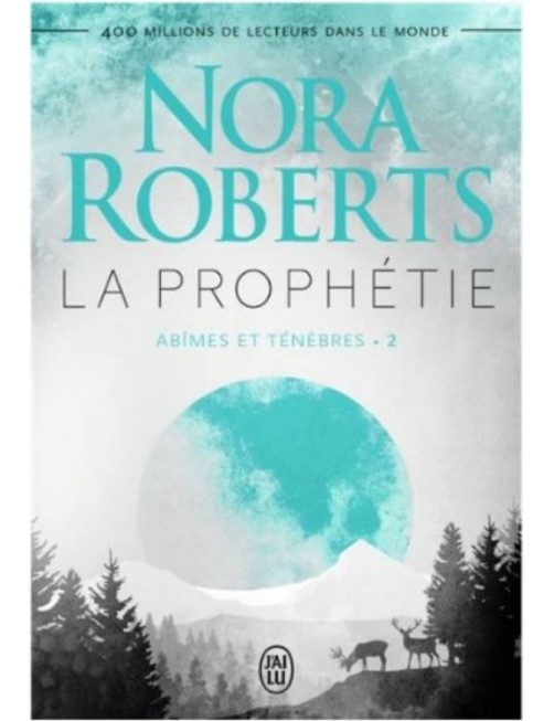 LIVRE ABIMES ET TENEBRES : LA PROPHETIE - NORA ROBERTS