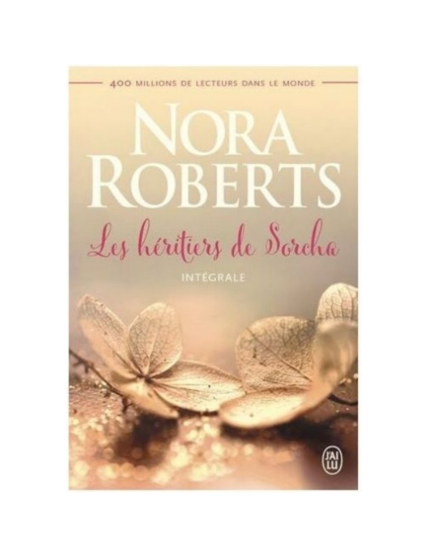 LIVRE LES HERITIERS DE SORCHA : L'INTEGRALE - NORA ROBERTS 