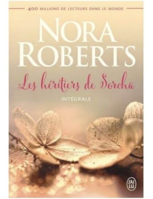 LIVRE LES HERITIERS DE SORCHA : L'INTEGRALE - NORA ROBERTS 