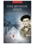 LIVRE UNE JEUNESSE VOLEE, J'AVAIS 19 ANS EN 1944
