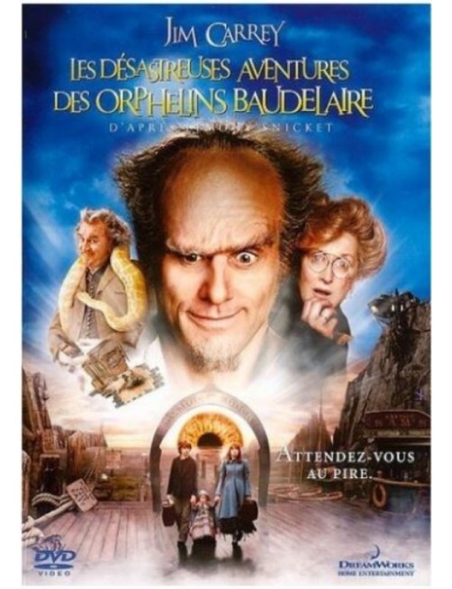 DVD LES DESASTREUSES AVENTURES DES ORPHELINS BAUDELAIRE