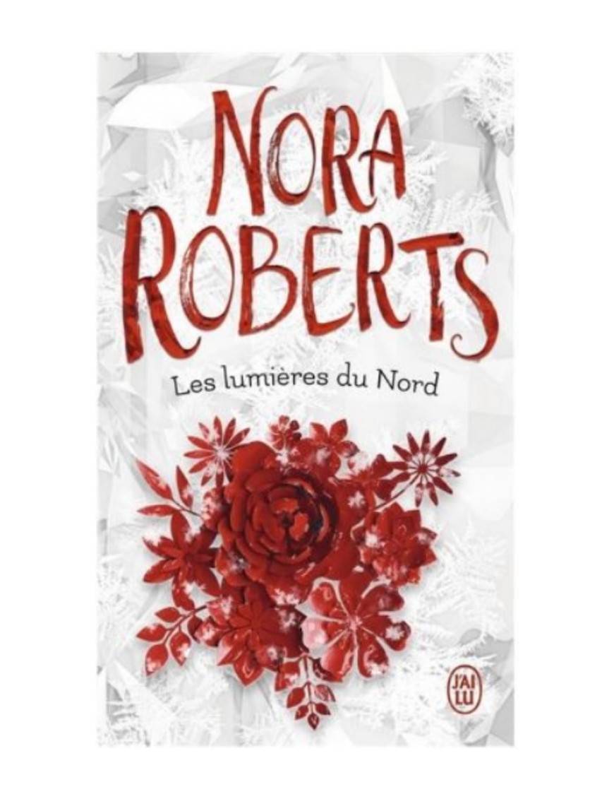 LIVRE LES LUMIERES DU NORD (EDITION COLLECTOR) - NORA ROBERTS