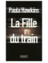 LIVRE LA FILLE DU TRAIN - PAULA HAWKINS