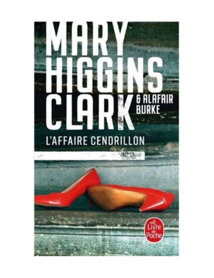 LIVRE L'AFFAIRE CENDRILLON - MARY HIGGINS CLARK ET ALAFAIR BURKE