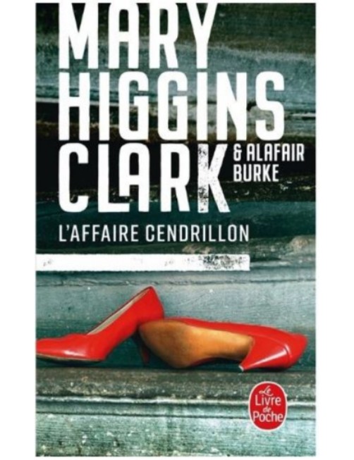 LIVRE L'AFFAIRE CENDRILLON - MARY HIGGINS CLARK ET ALAFAIR BURKE