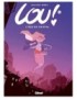 BD LOU ! TOME 6 - L'AGE DE CRISTAL