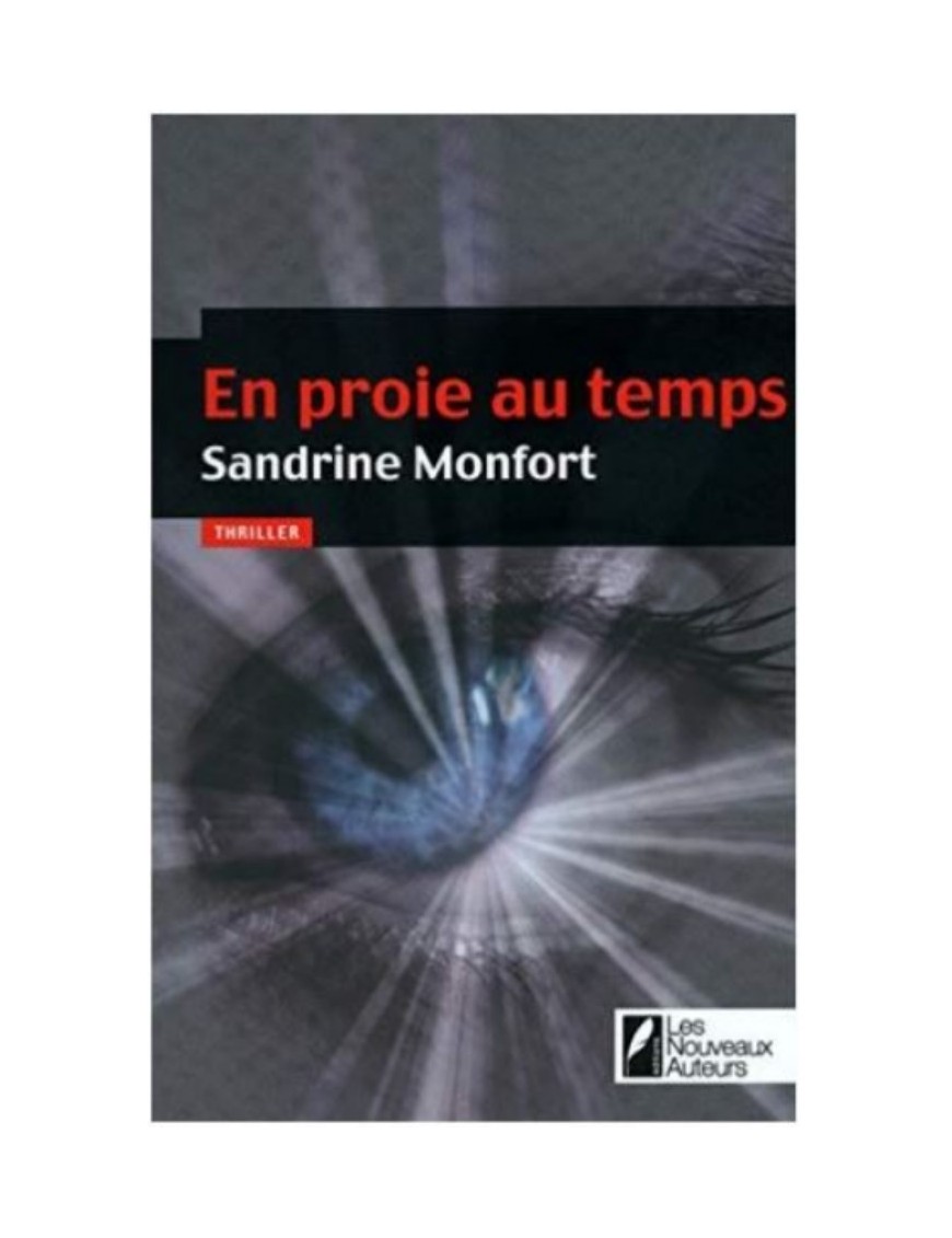 LIVRE EN PROIE AU TEMPS - SANDRINE MONFORT