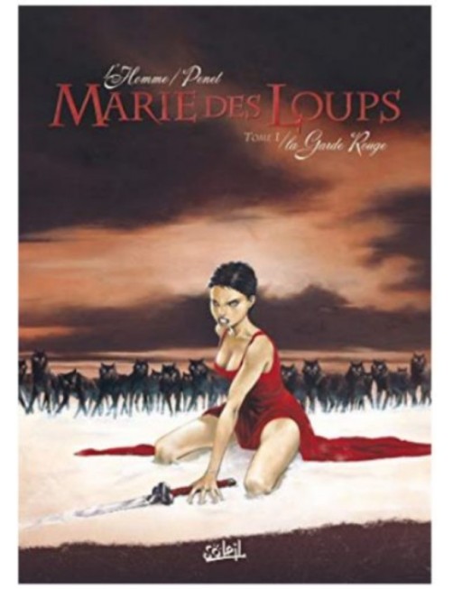 BD MARIE DES LOUPS, TOME 1 - LA GARDE ROUGE