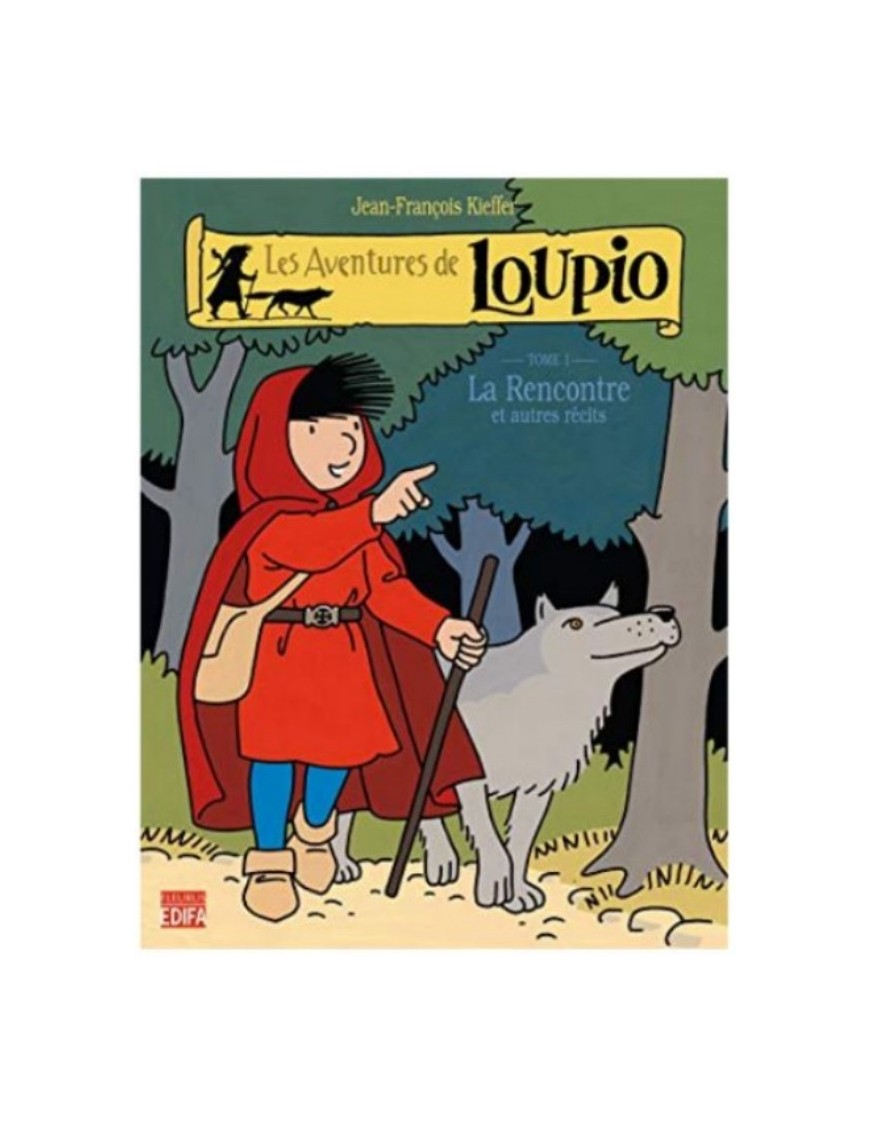 BD LES AVENTURES DE LOUPIO, TOME 1 - LA RENCONTRE ET AUTRES RECITS