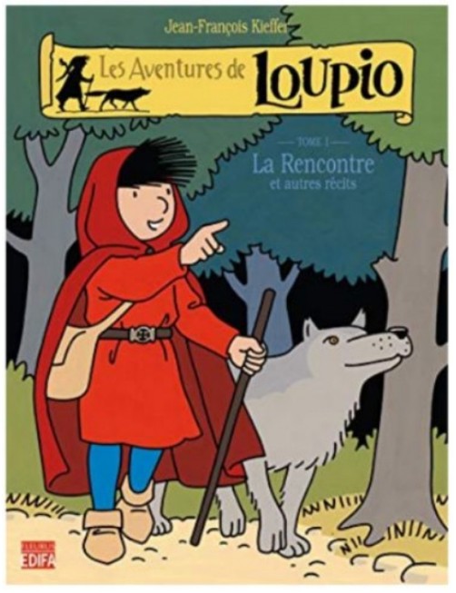 BD LES AVENTURES DE LOUPIO, TOME 1 - LA RENCONTRE ET AUTRES RECITS