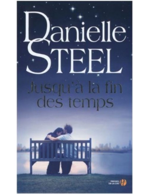 LIVRE JUSQU'A LA FIN DES TEMPS - DANIELLE STEEL 