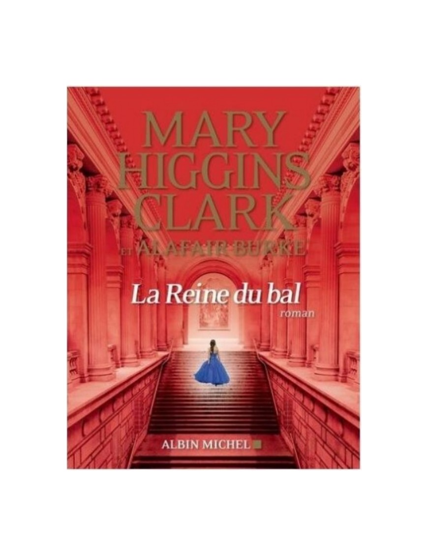 LIVRE LA REINE DU BAL - MARY HIGGINS CLARK ET ALAFAIR BURKE
